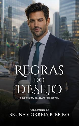 Regras do Desejo: O que nenhum contrato pode conter