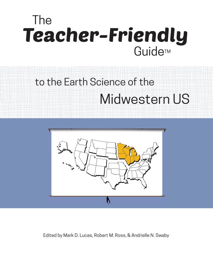 The Teacher-friendly Guide to the Earth Science of the Midwestern US