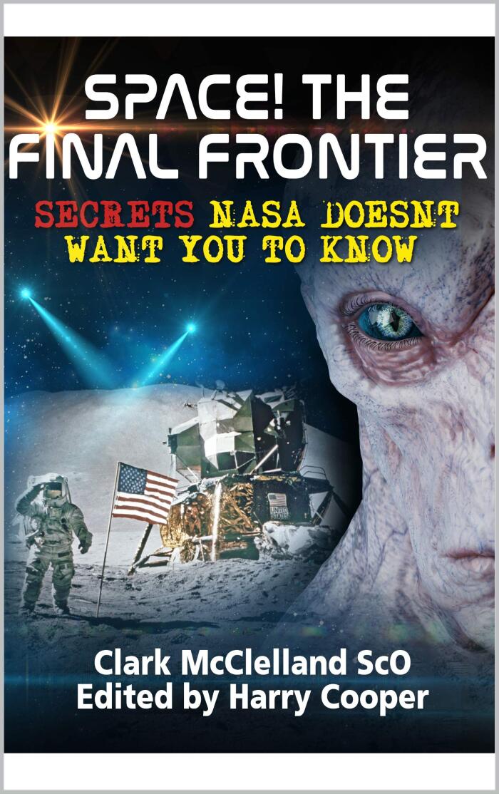 Space! The Final Frontier: Secrets NASA Doesn't Want You To Know