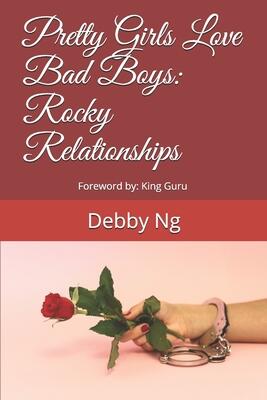Pretty Girls Love Bad Boys: Rocky Relationships