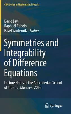 Symmetries and Integrability of Difference Equations: Lecture Notes of the Abecederian School of SIDE 12, Montreal 2016