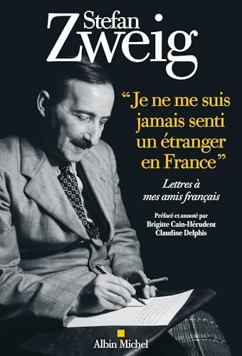 "Je ne me suis jamais senti un étranger en France": Lettres à mes amis français. Texte établi préfacé et annoté par Brigitte Cain-Hérudent et Claudine Delphis