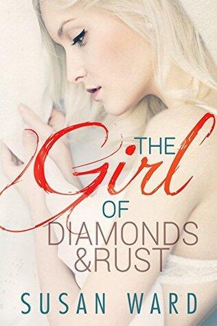 The Girl of Diamonds and Rust