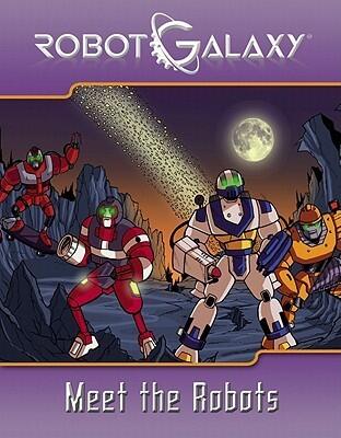 Robot Galaxy: Meet the Robots