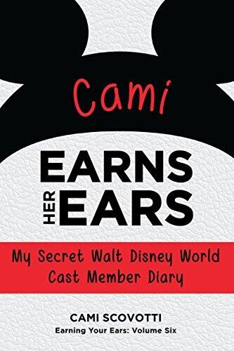 Cami Earns Her Ears: My Secret Walt Disney World Cast Member Diary