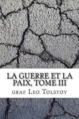 La Guerre Et La Paix, Tome III