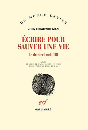 Écrire pour sauver une vie: Le dossier Louis Till