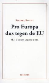 Pro Europa dus Tegen de EU