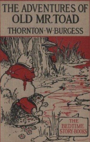 THE ADVENTURES OF OLD MR. TOAD