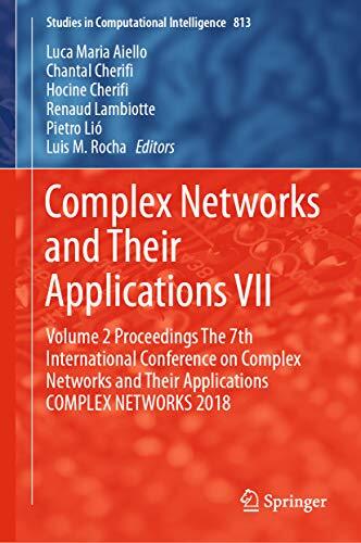 Complex Networks and Their Applications VII: Volume 2 Proceedings The 7th International Conference on Complex Networks and Their Applications COMPLEX NETWORKS ... in Computational Intelligence Book 813)