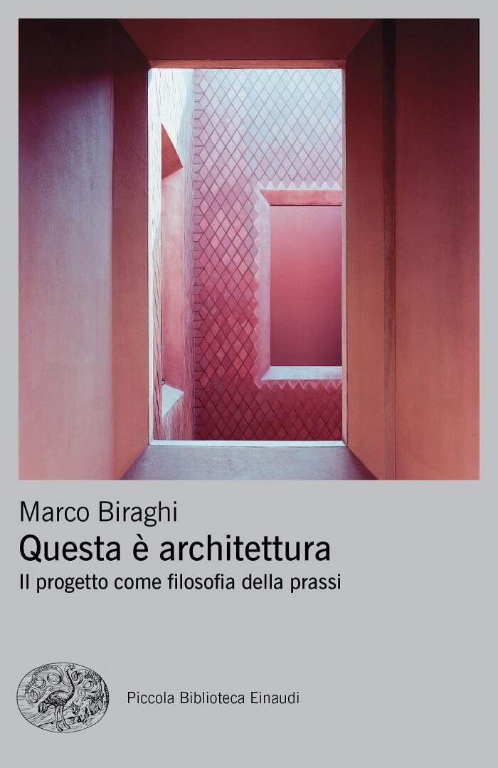 Questa è architettura: Il progetto come filosofia della prassi