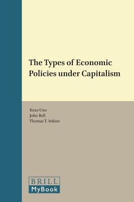 The Types of Economic Policies Under Capitalism (Historical Materialism Book)