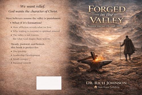 Forged in the Valley: A Pastoral Journey Through Affliction