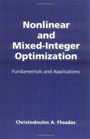Nonlinear and Mixed-Integer Optimization: Fundamentals and Applications