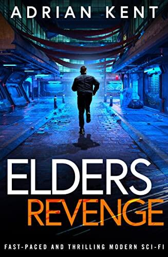 Elders Revenge: A gripping modern science fiction thriller that you find difficult to put down.