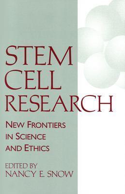 Stem Cell Research: New Frontiers in Science and Ethics