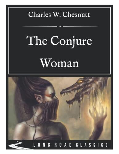 The Conjure Woman: Long Road Classics Collection - Complete Text - Oversized Large Print Edition