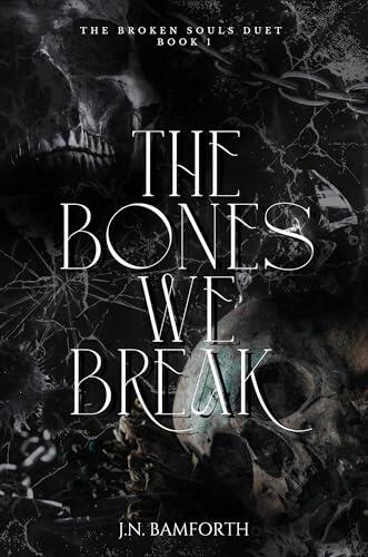 The Bones We Break