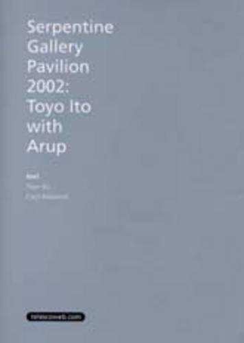 Serpentine Gallery Pavillion 2002: Toyo Ito with Arup