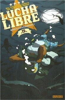 Lucha Libre, Tome 5 : Diablo Loco a Disparu