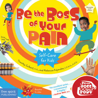 Be the Boss of Your Pain: Self-care for Kids