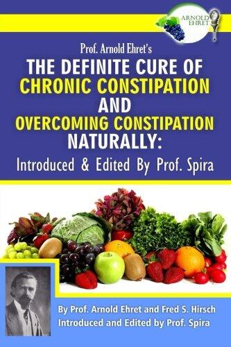 Definite Cure of Chronic Constipation and Overcoming Constipation Naturally