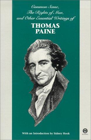 Common Sense, The Rights of Man and Other Essential Writings