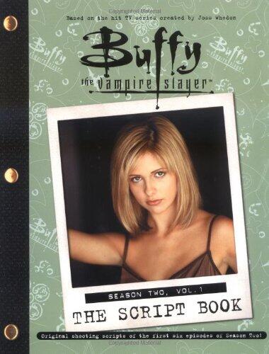 Buffy the Vampire Slayer: The Script Book, Season Two (Volume 1)