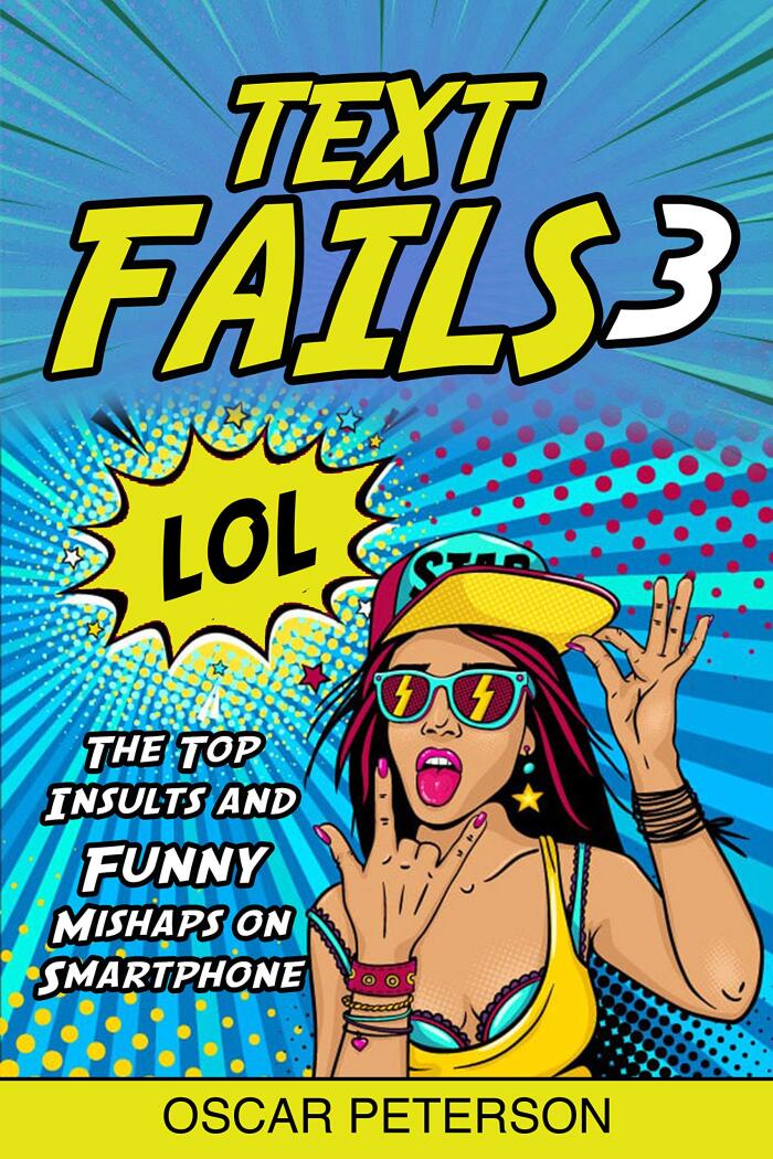 TEXT FAILS : The Top Insults and Funny Mishaps on Smartphone