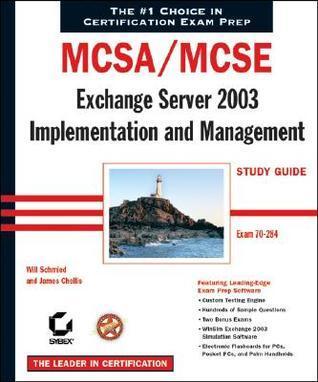 MCSE: Exchange Server 2003 Implementation and Management Study Guide