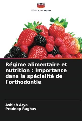 Régime alimentaire et nutrition : Importance dans la spécialité de l'orthodontie