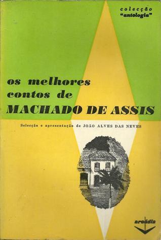 Os Melhores Contos de Machado de Assis