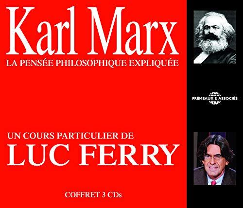 Karl Marx, La Pensée Philosophique Expliquée