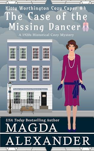 The Case of the Missing Dancer: A 1920s Historical Cozy Mystery
