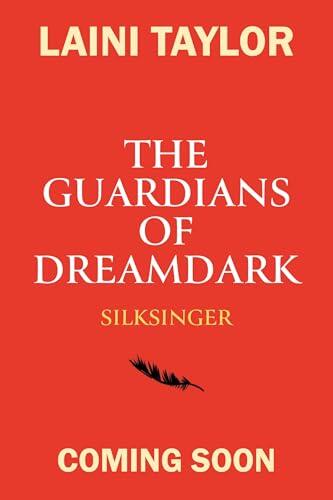 The Guardians of Dreamdark: Silksinger: Sequel to the thrilling faerie fantasy from the author of Daughter of Smoke and Bone