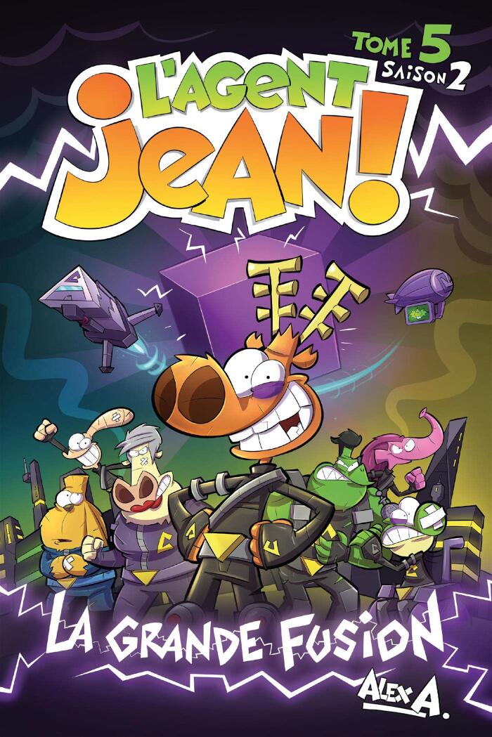 L'Agent Jean! (Saison 2, Tome 5): La Grande Fusion