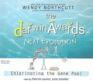 The Darwin Awards Next Evolution: Chlorinating the Gene Pool