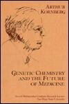 Genetic Chemistry and The Future of Medicine
