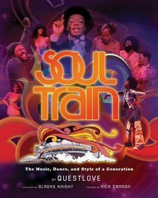 Soul Train: The Music, Dance, and Style of a Generation