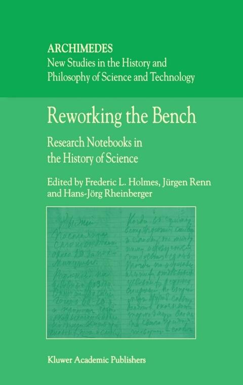 Reworking the Bench: Research Notebooks in the History of Science