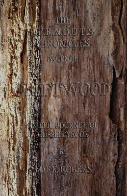 Driftwood: An Epic Journey of Gobbledygook