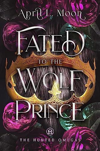 Fated to the Wolf Prince (Die Gejagten Omegas 1)