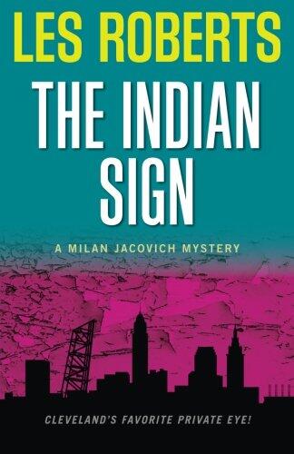 The Indian Sign: A Milan Jacovich Mystery