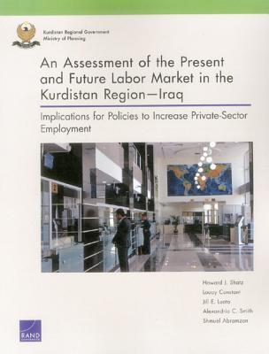 An Assessment of the Present and Future Labor Market in the Kurdistan Region―Iraq: Implications for Policies to Increase Private-Sector Employment