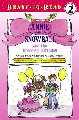 Annie and Snowball and the Dress-up Birthday: Ready-to-Read Level 2