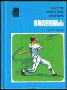 Baseball: Records, Stars, Feats, and Facts