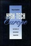 High-Tech Europe: The Politics of International Cooperation