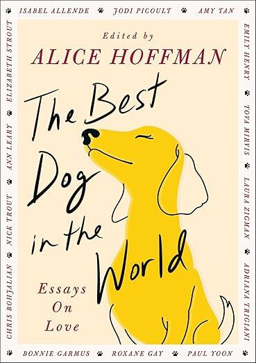 The Best Dog in the World: Essays on Love