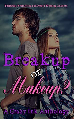 Breakup or Makeup?