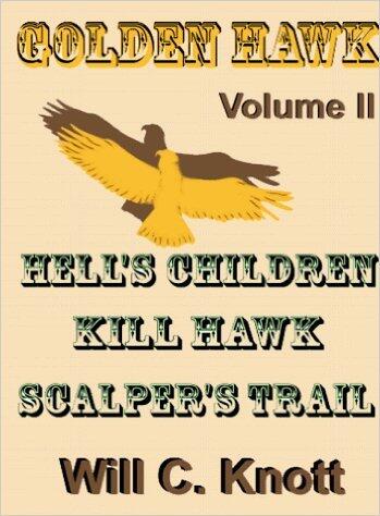 Golden Hawk Volume II: Hell's Children / Kill Hawk / Scalper's Trail